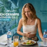 Stomach Cramps After Eating in Bali: Possible Causes