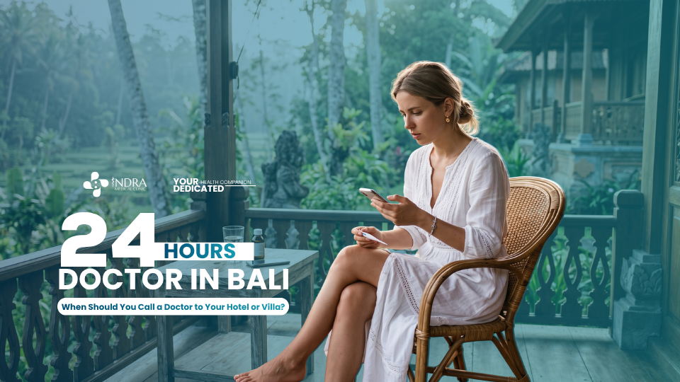 24-hour doctor visiting a hotel in Bali