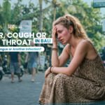 Fever, Cough or Sore Throat in Bali, Is it Flu, Dengue or Another Infection?